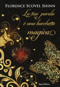 La tua parola  una bacchetta magica