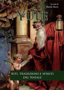 yule Riti, tradizioni e spiriti del Natale
